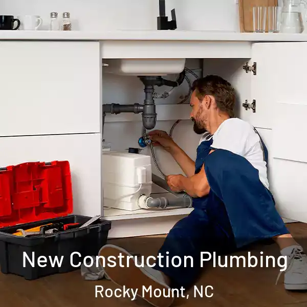  New Construction Plumbing Rocky Mount, NC